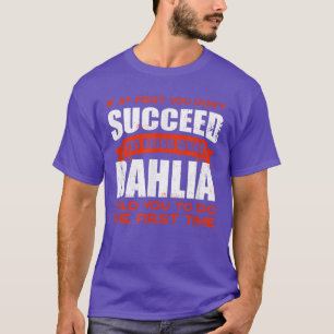 Camiseta Haz lo que Dahlia le dijo a tus amigos que llamara