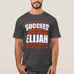 Camiseta Haz lo que Elijah te dijo que hicieras amigos que 