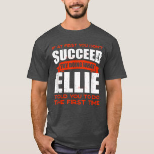 Camiseta Haz lo que Ellie te dijo a tus amigos que llamaran