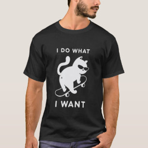 Camiseta Haz Lo Que Quiero Gato Patineta Gato Mamá Sarcásti
