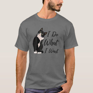 Camiseta Haz Lo Que Quiero Que La Madre Del Gato De Tuxedo 