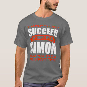 Camiseta Haz lo que Simon te dijo que hicieras amigos que l