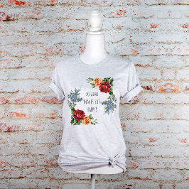 Camiseta Haz lo que te hace feliz a los Rosas de acuarela d