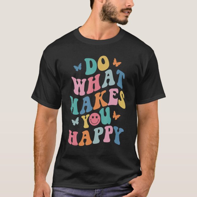 Camiseta Haz lo que te hace feliz Butterlfy Estético de mod (Anverso)