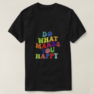 Camiseta Haz lo que te hace feliz - Colorido retro positivi