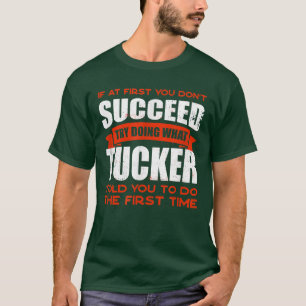 Camiseta Haz lo que Tucker te dijo que hicieras amigos para