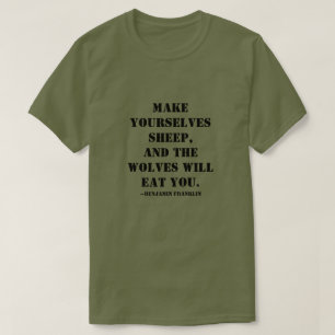 Camiseta Haz ovejas y los lobos te comerán