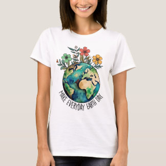 Camiseta Haz que cada día sea el Día de la Tierra | Flor de