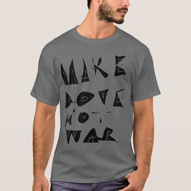 Camiseta Haz Que El Amor No La Guerra Sea Gráfico. (Anverso)