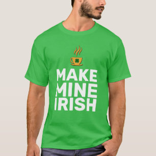 Camiseta Haz que el mío sea irlandés divertido genial