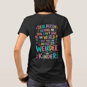 Camiseta Haz que el mundo sea más extraño y amable