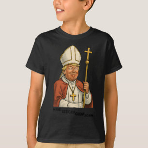 Camiseta Haz que el Vaticano sea grande otra vez Chistoso P