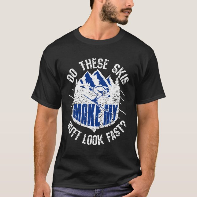 Camiseta Haz Que Estos Esquíes Hagan Que Mi Caballo Parezca (Anverso)