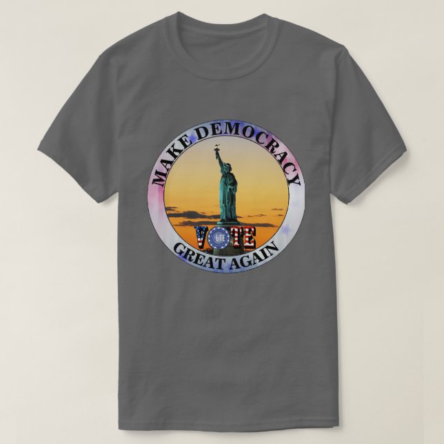 CAMISETA HAZ QUE LA DEMOCRACIA SEA GRANDE DE NUEVO......VOT (Diseño del anverso)