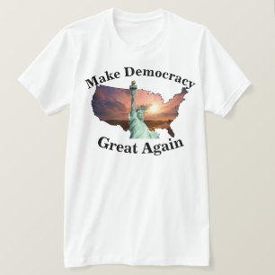 Camiseta ¡Haz Que La Democracia Sea Grande Otra Vez Regístr