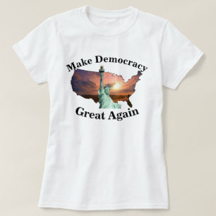 Camiseta ¡Haz Que La Democracia Sea Grande Otra Vez Regístr