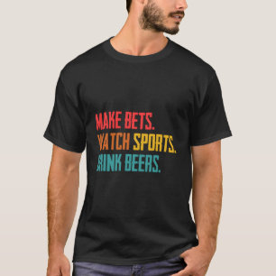 Camiseta Haz que las apuestas vean bebidas deportivas Bebid