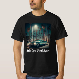 Camiseta Haz que los Coches Sean Geniales de Nuevo