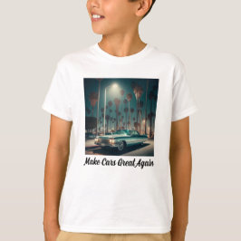 Camiseta Haz que los Coches Sean Geniales de Nuevo