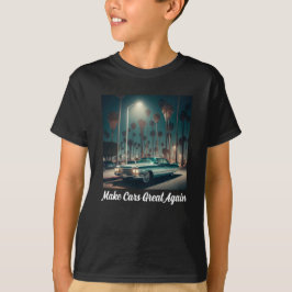 Camiseta Haz que los coches vuelvan a ser geniales
