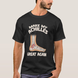 Camiseta Haz que mi aquiles sea grande de nuevo - Cirugía d