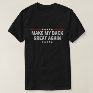 Camiseta Haz Que Mi Espalda Sea Genial De Nuevo Recuperació