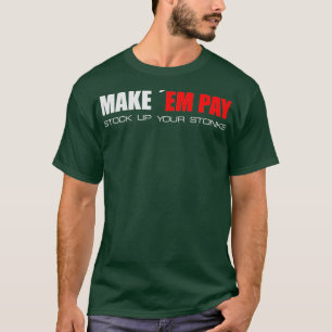 Camiseta Haz que pague tus Stonks 1