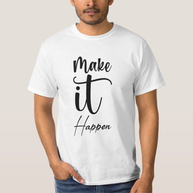 Camiseta Haz que Suceda (Anverso)