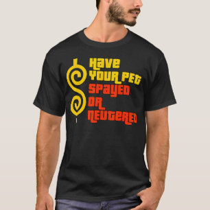 Camiseta Haz Que Tu Mascota Esté Deliberado O Neutro - Show