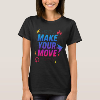 Camiseta "Haz tu movimiento - Tipografía de gradiente motiv