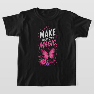 Camiseta 🦋 Haz Tu Propia Magia Cita de Adolescente Mujer �