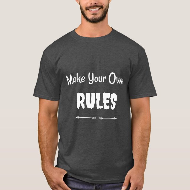 Camiseta "Haz tus propias reglas" - Empowerment T-Shirt (Anverso)