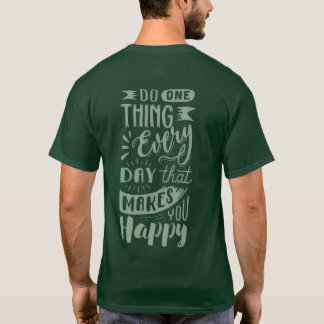 Camiseta “Haz una cosa que te haga feliz”