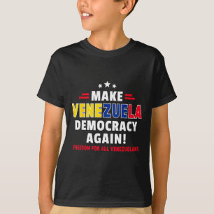Camiseta Haz Venezuela Democracia De Nuevo Libertad Todo