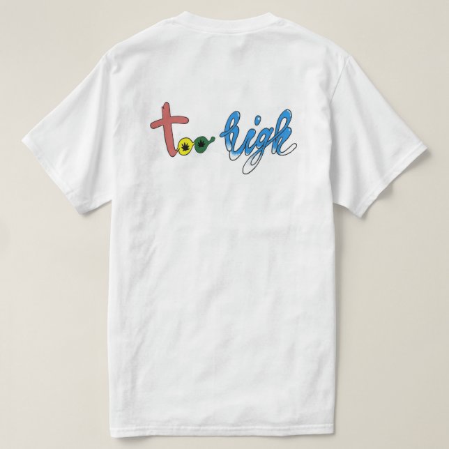 Camiseta Haze Too High Logo T-shirt (Reverso del diseño)