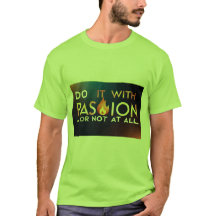 Camiseta "Hazlo con pasión o para nada"