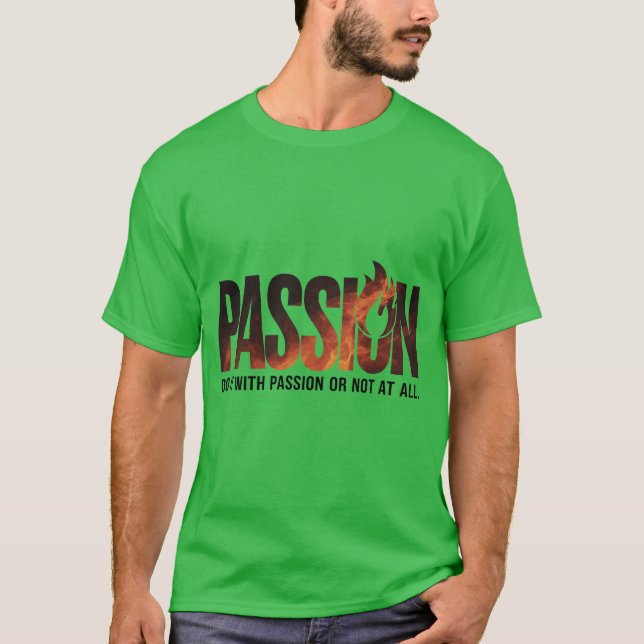 Camiseta "Hazlo con pasión o para nada" (Anverso)