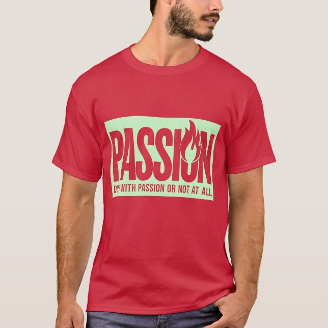 Camiseta "Hazlo con pasión o para nada" (Anverso)