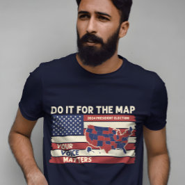 Camiseta Hazlo por el mapa con las elecciones presidenciale