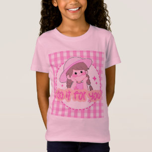 Camiseta Hazlo Por Ti - Frase Inspiradora Chica Linda Rosa