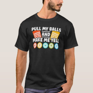 Camiseta Hazme Yell Bingo