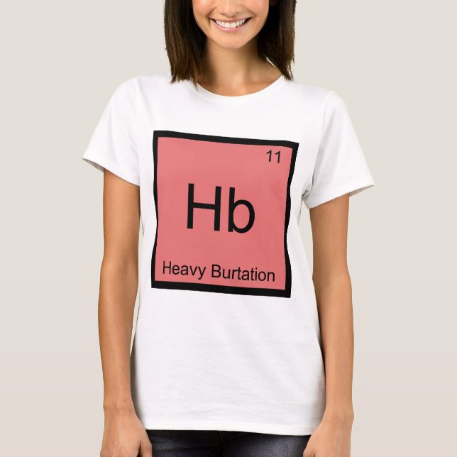 Camiseta Hb - Tee Símbolo de elemento de química de la burt (Anverso)