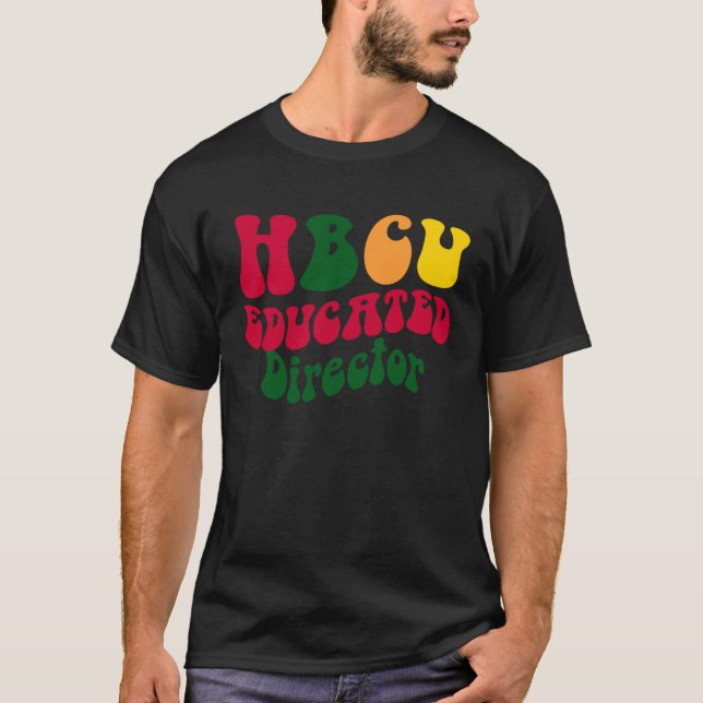 Camiseta HBCU Educated director Black college Alumni Appare (Anverso)
