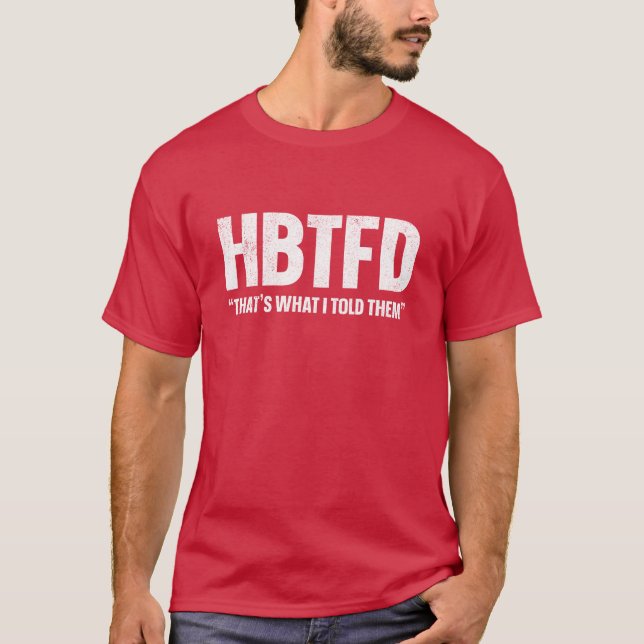 Camiseta HBTFD Eso es lo que les dije (Anverso)