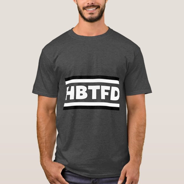 Camiseta HBTFD Shirt HBTFD hoodie HBTFD pegatina HBTFD Sock (Anverso)
