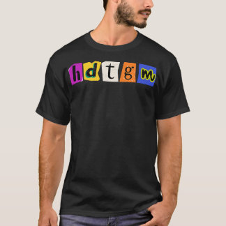 Camiseta HDTGM Cómo se hizo esto 4