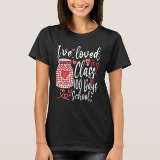 Camiseta He amado mi clase durante 100 días de clases