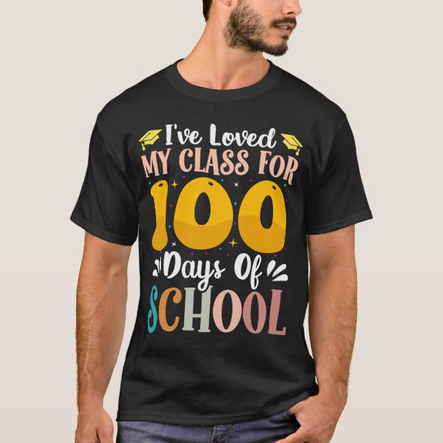 Camiseta He amado mi clase durante 100 días de clases (Anverso)