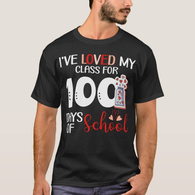 Camiseta He amado mi clase durante 100 días de clases (Anverso)