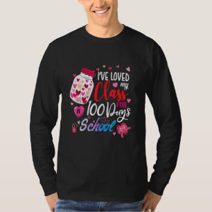 Camiseta He amado mi clase durante 100 días de clases